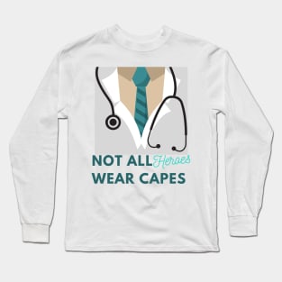 Funny Not all heroes wear capes Long Sleeve T-Shirt